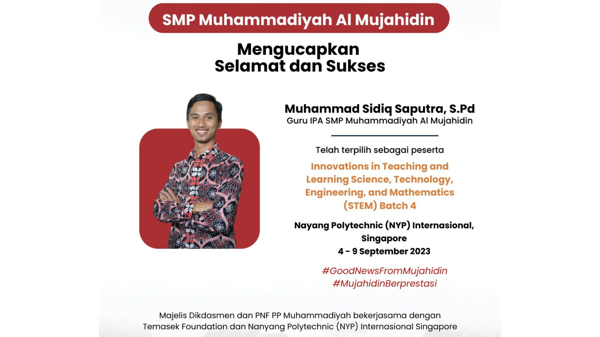SMP Muhammadiyah Al Mujahidin Kirim Guru Berprestasi Ikuti STEM Batch 4 di Foundation Nanyang Polytechnic (NYP) International Singapore
